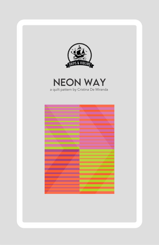Neon Way Quilt Pattern - *FREE* PDF Pattern