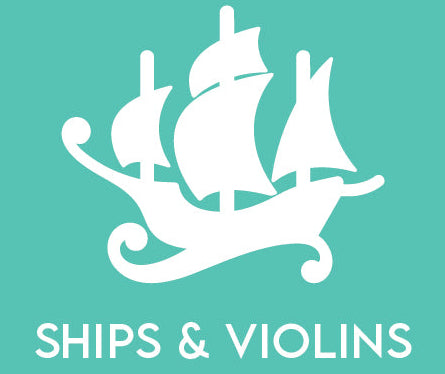 Ships & Violins